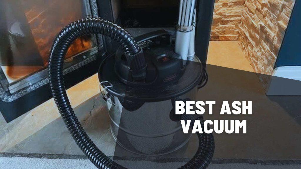 Best Ash Vacuum